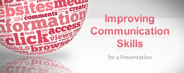 Improving Communication Skills for a Presentation